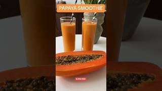 PAPAYA SMOOTHIE [upl. by Tnilc507]