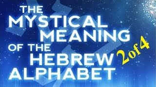 MYSTICAL MEANING of the HEBREW ALPHABET 2 of 4 – Rabbi Michael Skobac – Jews for Judaism [upl. by Euell874]