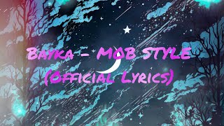 Bayka  Mob SyleOfficial Lyrics [upl. by Crissie]