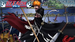 Bleach – Fade To Black B13A Metal Cover [upl. by Avirt]