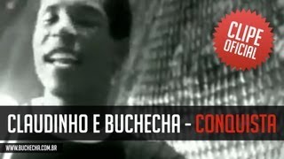 Claudinho e Buchecha  Conquista Clipe Oficial [upl. by Elak95]