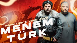 Payam Turk amp Yener Çevik  Menem Türk [upl. by Bunder]