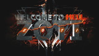 Welcome To Hell  Zoti [upl. by Lehsar485]