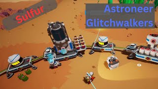 Astroneer Glitchwalkers  Sulfur  EP24 [upl. by Liakim]