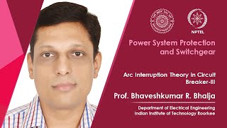 Lecture 36 Arc Interruption Theory in Circuit Breaker III [upl. by Euqirne164]