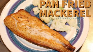 Pan Fried Mackerel Easiest of Fish Recipes [upl. by Ayotnom]