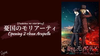 Yuukoku no Moriarty opening 2 「Twisted Heart」 clean Acapella vocals only with lyrics [upl. by Tod]