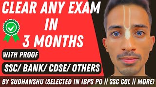 Clear any Exam in 3 Months  By Sudhanshu selected in SSC CGL 2022  IBPS PO 2022  More [upl. by Petite]