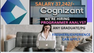 SALARY 37242 COGNIZANT HIRING FRESHERSEXPERIENCE PROGRAMMER ANALYST ROLE ANY GRADUATEPG [upl. by Aramac465]