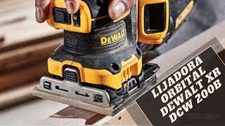 LIJADORA ORBITAL DEWALT XR  DCW 200B [upl. by Arodnap]