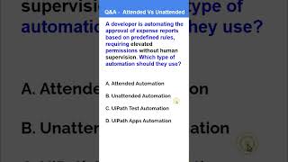 QampA3 on UiPath Attended Vs Unattended Automation shorts [upl. by Hoopes]