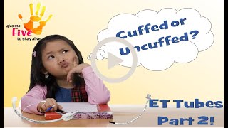 Cuffed Vs Uncuffed ET Tubes [upl. by Nire]