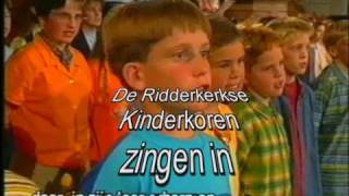 Ridderkerkse Kinderkoren Nederland Zingt diversen 2 [upl. by Butterworth588]