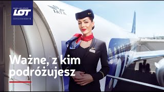 Ważne z kim podróżujesz Nowa kampania wizerunkowa PLL LOT [upl. by Norma]