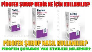 Pirofen Şurup Nedir Pirofen Şurubun Yan Etkileri Nelerdir Pirofen Şurup Nasıl Kullanılır [upl. by Larisa4]