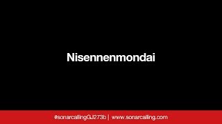 Nisennenmondai  Sónar Calling GJ273b [upl. by Ydnyc]