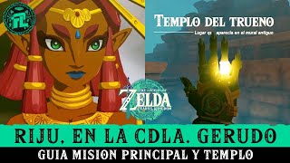 GUIA  MISION Riju Ciudadela Gerudo y el Templo del Trueno en Zelda Tears Of The Kingdom Español [upl. by Niatsirhc381]