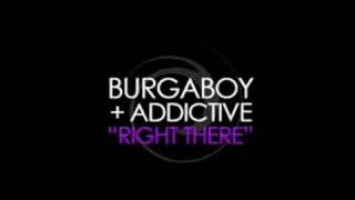 Burgaboy ft Addictive  Right There [upl. by Shaya865]