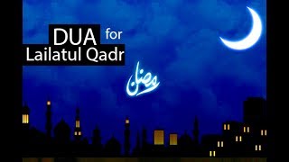 BEST DUA FOR Laylatul Qadr RAMADAN ᴴᴰ  Must Listen [upl. by Anileuqcaj]