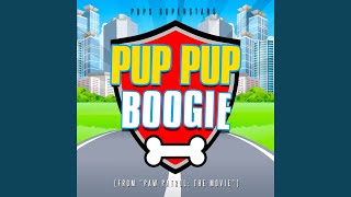 Pup Pup Boogie From quotPaw Patrol The Moviequot [upl. by Dacey580]