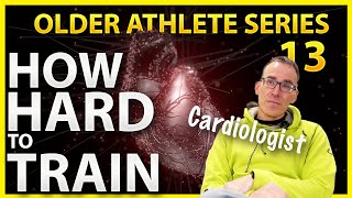 How hard to train A Cardiologist on heart health for older athletes [upl. by Ruelu]