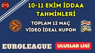 ULUSLAR LÄ°GÄ° VE EUROLEAGUE TAHMÄ°NLERÄ°  10 EKÄ°M PERÅžEMBE VE 11 EKÄ°M CUMA Ä°DDAA TAHMÄ°NLERÄ° [upl. by Rolecnahc]