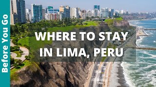 BEST PLACES to stay in LIMA Peru WHERE TO STAY for sightseeing firsttimers nightlife [upl. by Ajiram]