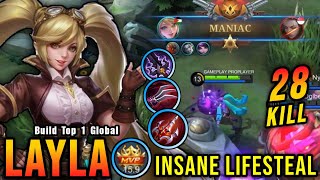 Almost SAVAGE 28 Kills Layla Crazy LifeSteal with Brutal Damage  Build Top 1 Global Layla  MLBB [upl. by Laryssa911]