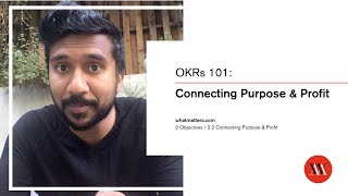 OKRs 101  Lesson 22 Connecting Purpose and Profit  Learn how to set and achieve audacious goals [upl. by Sadoff]