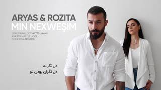 Aryas Javan  Min Nexwesim feat Rozita  OFFICIAL TRACK [upl. by Snashall]