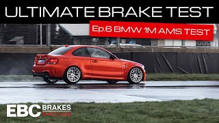 EBCs Ultimate Brake Test  Ep6 – BMW 1M AMS Test OE vs EBC Bluestuff Pads [upl. by Banna]