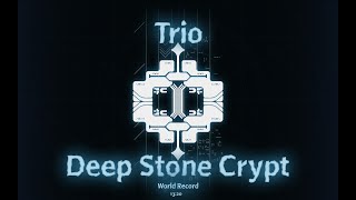 Trio Deep Stone Crypt Speedrun WR 1320 [upl. by Luebke]