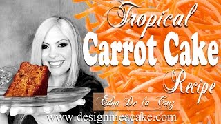 Tropical Carrot Cake [upl. by Eillah]