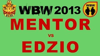 Edzio 🆚 Mentor 🎤 WBW 2013 el3 freestyle rap battle [upl. by Idihsar236]