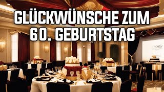 Glückwünsche zum 60 Geburtstag  Grußvideo lustig zum verschicken für Whatsapp kostenlos [upl. by Girhiny]