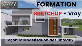 Modélisation des linteauxFormation Sketchup et VrayLeçon 6 [upl. by Kiefer]