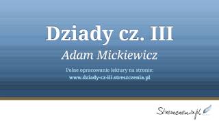 Dziady cz 3 III  streszczenie audiobook Adam Mickiewicz [upl. by Agatha244]