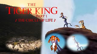 quotThe Tiger King 1994quot Part 1  ♪ The Circle of Life ♪ [upl. by Freed]