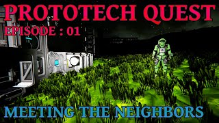 ProtoTech Quest EP01 quotMeetingTheNeighborsquot  Space Engineers Survival [upl. by O'Driscoll661]