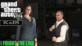 GTA 5  Mission 37  I fought the law PC 1080P 60FPS [upl. by Millisent]