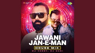 Jawani JanEMan  House Mix [upl. by Simonne]