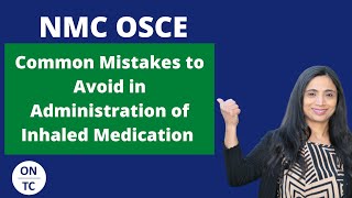 NMC OSCE Common mistakes to Avoid in Administration of Inhaled Medication [upl. by Raul640]