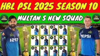 Multan Sultans new squad for HBL PSL 2025 season 10 [upl. by Akfir]