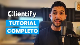 🚀 CLIENTIFY Tutorial COMPLETO y Fácil CRM Perfecto para PYMES 2024 [upl. by Casimire]