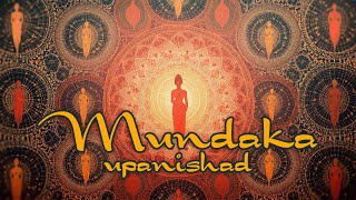 Mundaka Upanishad  Complete Audiobook [upl. by Ecyar508]