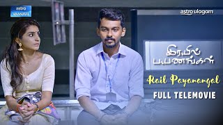 Rail Payanangal I Full Telemovie I Vaanavil I Shalini Balasundram I Kabil Ganesan [upl. by Akirdnahs]