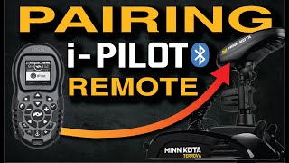 How to Pair Remote  Minn Kota IPilot Bluetooth [upl. by Tala434]