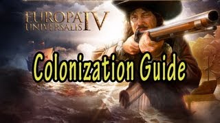 Europa Universalis IV Colonization Guide [upl. by Hannaj]