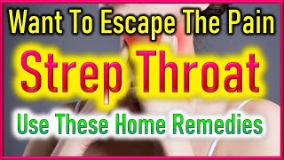 Strep Throat  Sore Throat  Throat Pain Home Remedies [upl. by Hilton990]