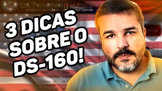 3 DICAS PARA O PREENCHIMENTO DO DS160  2019 [upl. by Adlemi]